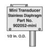 Stainless Steel Diaphragm Wide Range Transducer, 1/2 in OD tube [902052-MINI]