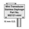 Stainless Steel Diaphragm Wide Range Transducer, 15mm OD tube [902121-MINI]