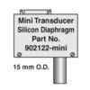 Silicon Diaphragm Wide Range Transducer, 15mm O.D. tube [902122-MINI]